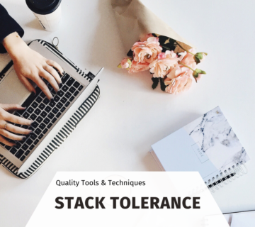 STACK TOLERANCE FOR DESIGN EVALUATION