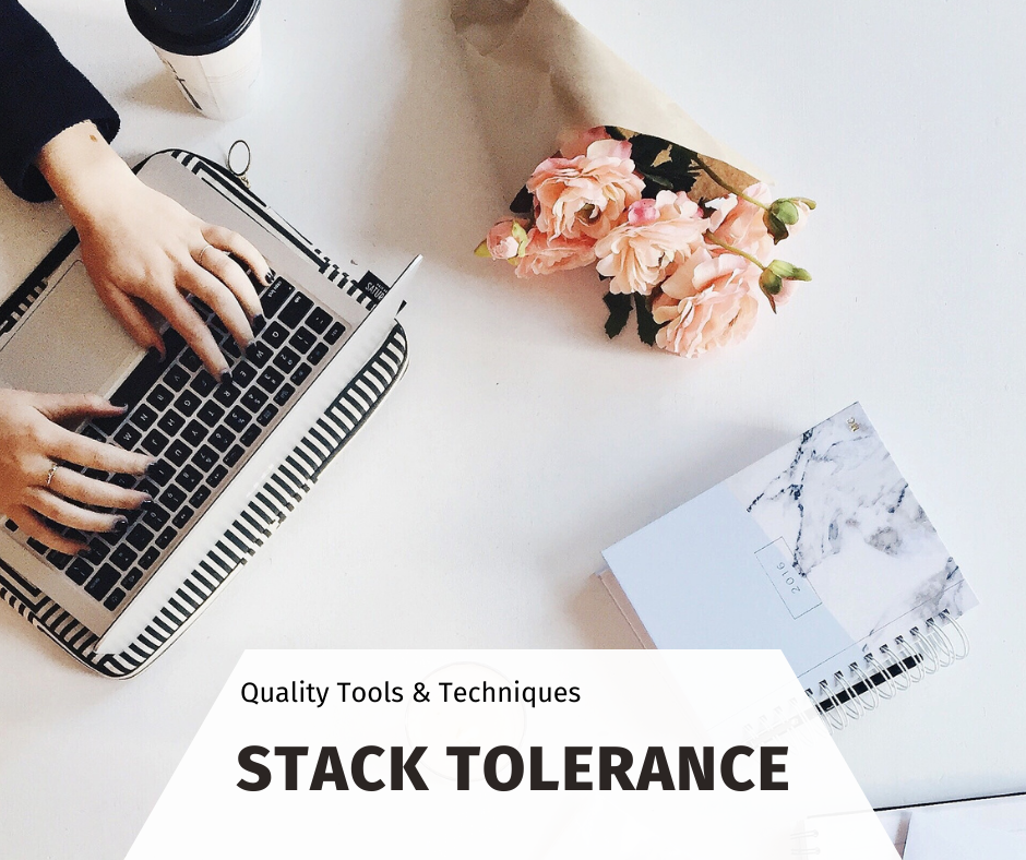 Stack Tolerance for Design Evaluation Stack Tolerance for Design Evaluation