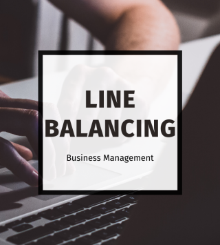 LINE BALANCING TECHNIQUES FOR OPERATIONS MANAGEMENT