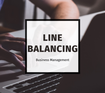 LINE BALANCING TECHNIQUES FOR OPERATIONS MANAGEMENT